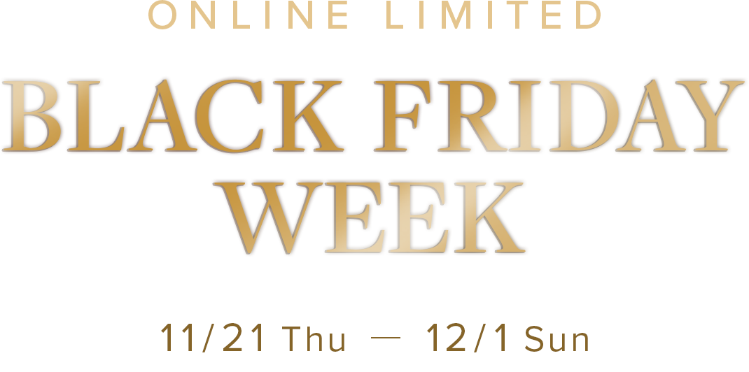 BLACK FRIDAY WEEK